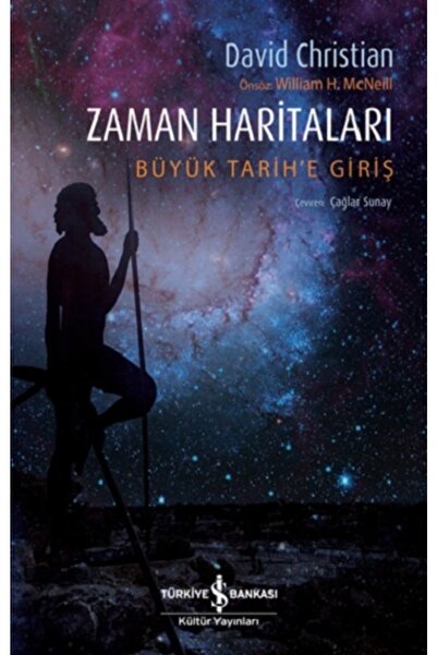 TÜRKİYE İŞ BANKASI KÜLTÜR YAYINLARI Zaman Haritaları - Büyük Tarih'e Giriş Da...