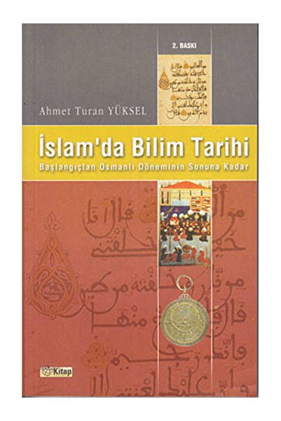 Kitap Dünyası Islamda Bilim Tarihi Ahmet Turan Yüksel