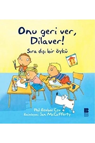 Bilge Kültür Sanat Onu Geri Ver Dilaver! Phil Roxbee Cox