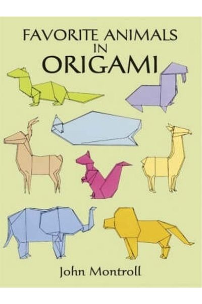 Dover Classics Favorite Animals In Origami