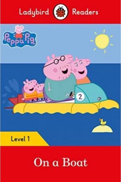 Ladybird Book Peppa Pig: On a Boat - Ladybird Readers Level 1 / Collective / Ladybird Book /9780241297445