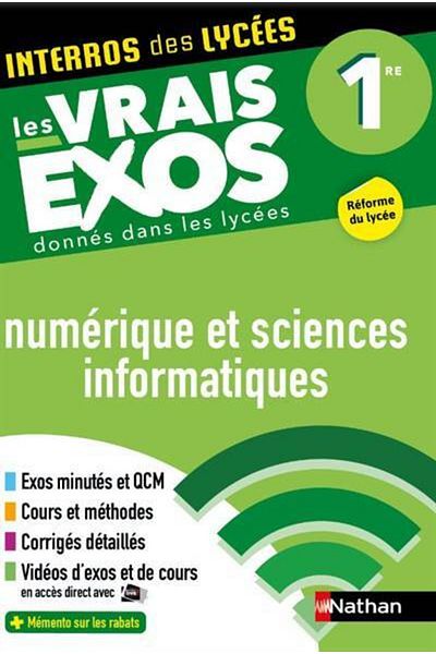 NATHAN Interros Des Lycées Ψηφιακές και Υπολογιστικές Επιστήμες (nsı) 1re - Les Vrais Exos