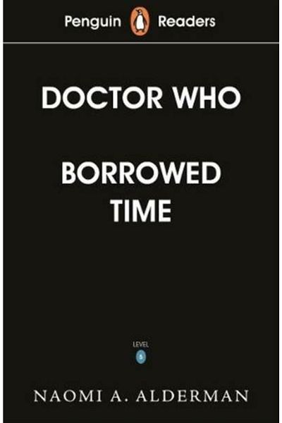 Penguin Books Penguin Readers Level 5: Doctor Who: Borrowed Time