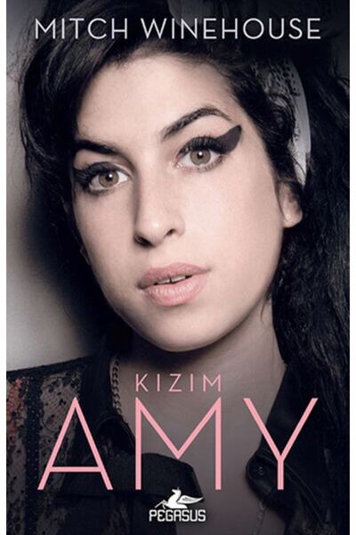 Pegasus Yayınları Kızım Amy – Mitch Winehouse | Amy Winehouse Biyografi