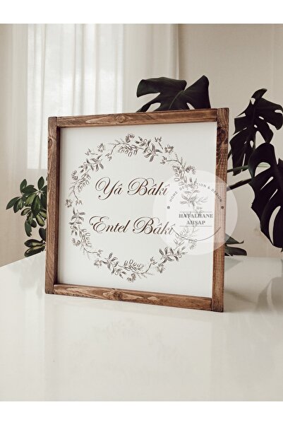 HAYALHANE AHŞAP Ya Baki Entel Baki Tablo / Ahşap Islami Tablo