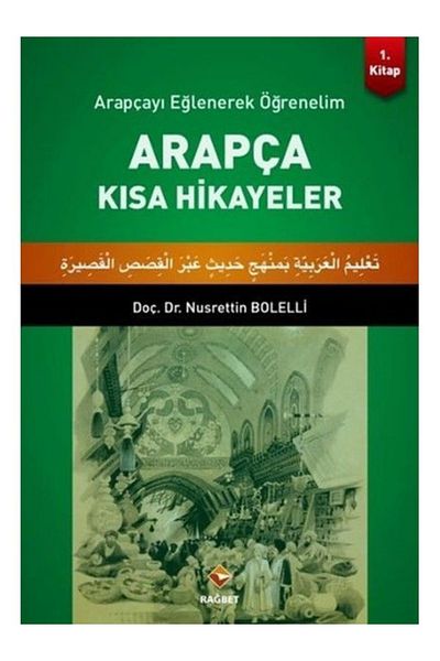Rağbet Yayınları Nusrettin Bolelli - Let's Have Fun Arabic Learn Short Stories