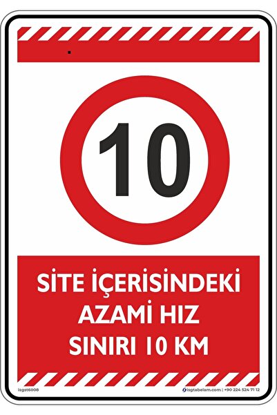 isgtabelam 25x35cm/fosforlu Etiket/Site Içerisinde Azami Hız Sınırı 10 Km