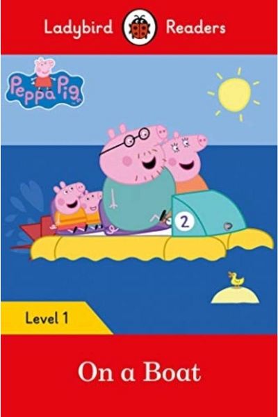 Ladybird Book Peppa Pig: On a Boat - Ladybird Readers Level 1 / Collective / Ladybird Book /9780241297445