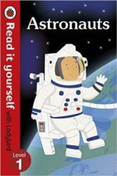 Ladybird Book اقرأها بنفسك المستوى الأول: رواد الفضاء
