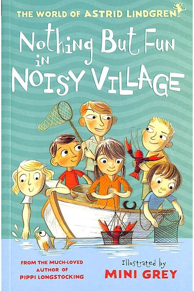 OXFORD UNIVERSITY PRESS Nothing But Fun In Noisy Village - The World Of Astrid Lindgren