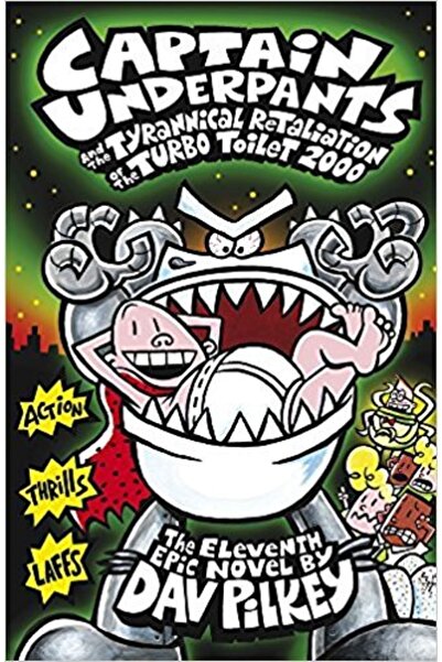 Scholastic Captain Underpants And The Tyrannical Retaliation Of The Turbo Toilet