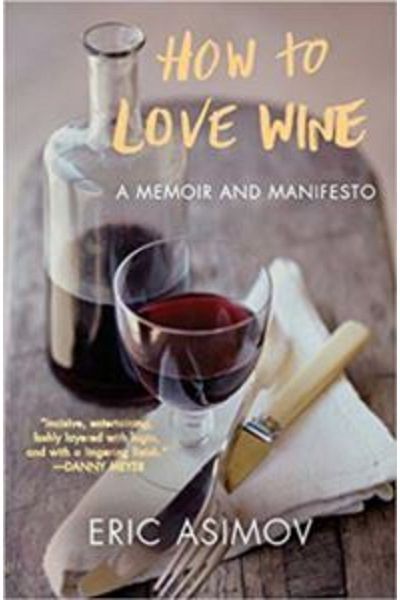 William Morrow How To Love Wine