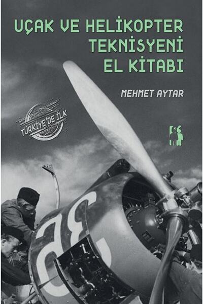 Genel Markalar Uçak Ve Helikopter Teknisyeni El Kitabı / Mehmet Aytar / / 9786057175137