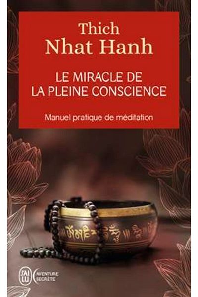 J'ai lu Le Miracle De La Pleine Conscience