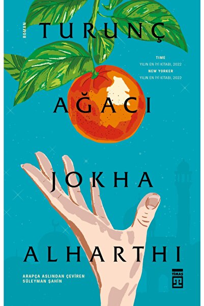 Timaş Yayınları Turunç Ağacı kitabı - Jokha Alharthi - Timaş Yayınları