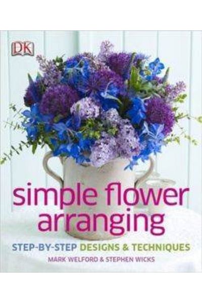 Dorling Kindersley Simple Flower Arranging