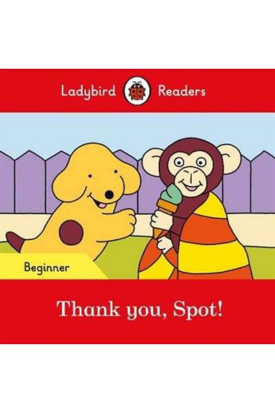 Ladybird Book شكرًا لك، بقعة!- قارئ الدعسوقة للمبتدئين