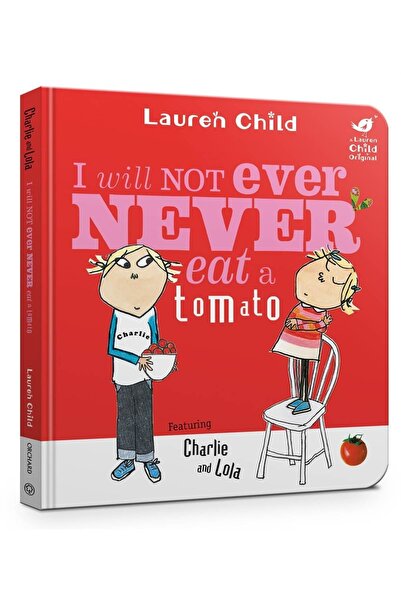 Orchard Books Čarli i Lola: Nikada, ali nikada neću jesti paradajz - knjiga n...