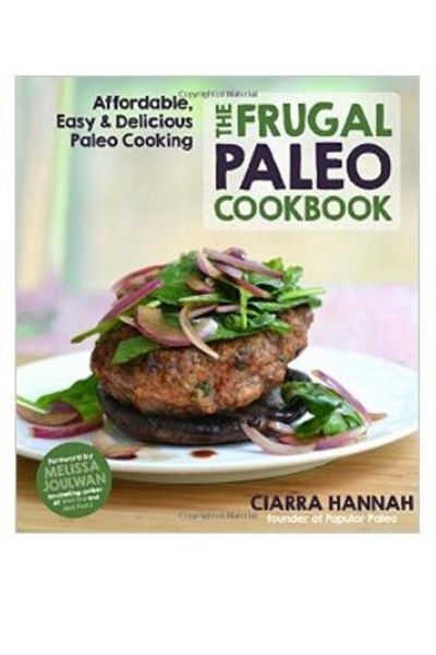 Page Street Publishing Frugal Paleo Cookbook Affordable Easy An