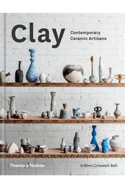 Thames & Hudson Clay: Contemporary Ceramic Artisans