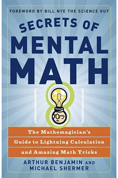 Three Rivers Press Secrets Of Mental Math The Mathemagicians Guide To Lightni...