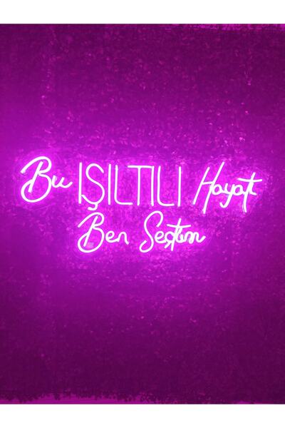 dekoraven Bu Işıltılı Hayatı Ben Seçtim Yazılı Neon Led Aydınlatma Tabela Güz...