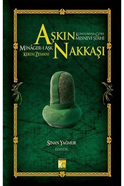 Genel Markalar Aşkın Nakkaşı - Minager-i Aşk & Konularına Göre Mesnevi Şerhi