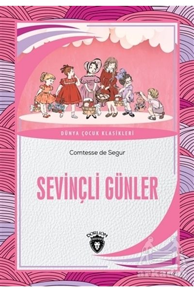 Dorlion Yayınevi الأيام المبهجة كلاسيكيات الأطفال العالمية