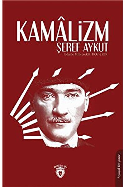 Dorlion Yayınları Kamalizm / Şeref Aykut / / 9786254198953