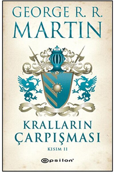 Epsilon Yayınevi Kralların Çarpışması Kısım 2-george R. R. Martin-çevirmen: Sibel Alaş-