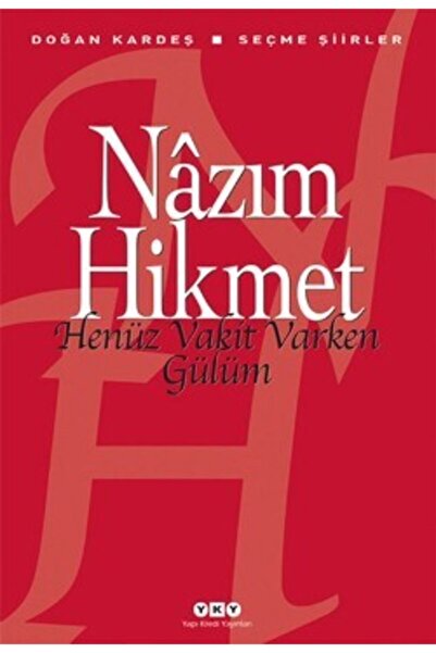 Yapı Kredi Yayınları Henüz Vakit Varken Gülüm / Nazım Hikmet Ran /
