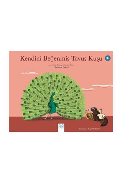 1001 Çiçek Kitaplar Kendini Beğenmiş Tavus Kuşu Christine Beigel
