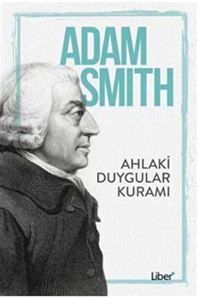 Ahlaki Duygular Kuramı - Adam Smith