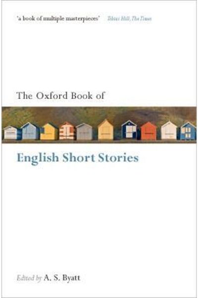 OXFORD UNIVERSITY PRESS Oxford Book Of English Short Stories A. S. Byatt
