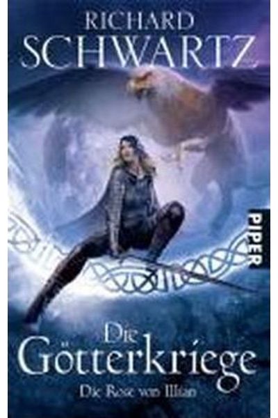 Piper Die Rose Von Illian: Die Götterkriege 1