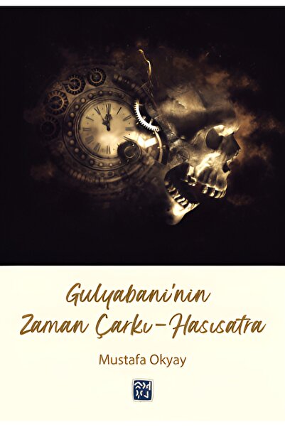 Kutlu Yayınevi Gulyabani’nin Zaman Çarkı – Hasısatra – Mustafa Okyay
