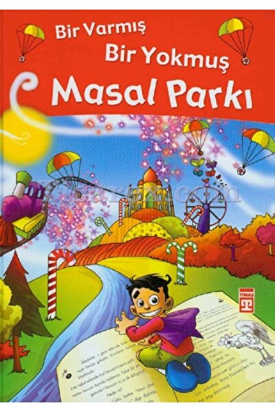 Timaş Çocuk Masal Parkı - Bir Varmış Bir Yokmuş; Masal Hazinesi, 5+ Yaş