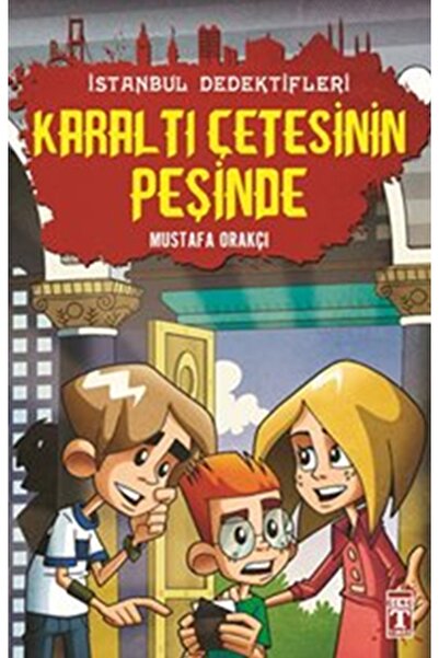 Timaş Çocuk Istanbul Dedektifleri 2 - Karaltı Çetesinin Peşinde