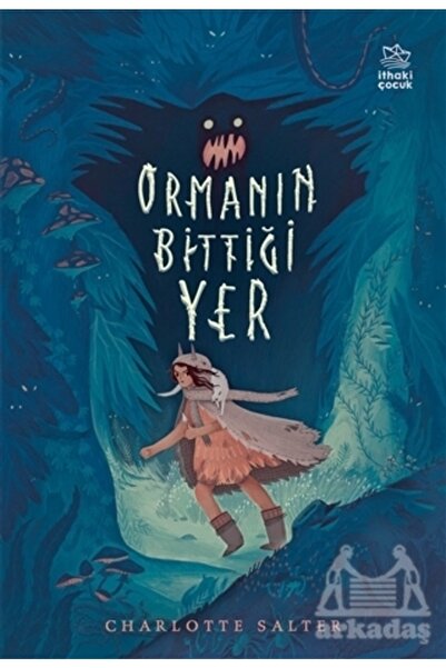 İthaki Çocuk Yayınları Where the Forest Ends - Stylish and Comfortable Cutting