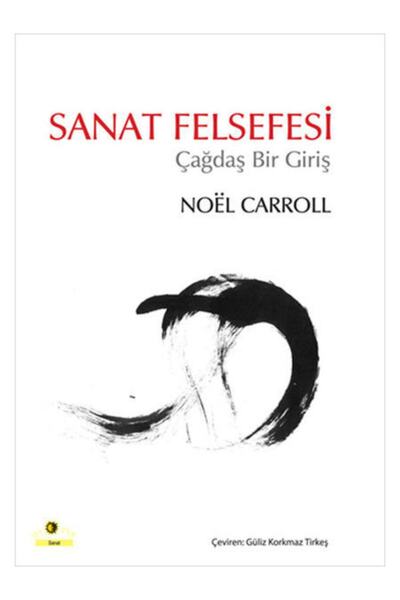 Ütopya Yayınevi Sanat Felsefesi Çağdaş Bir Giriş Noel Carrol