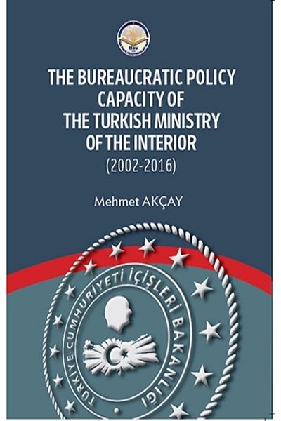 TİAV The Bureaucratic Policy Capacity Of The Turkish Ministry Of The Interior