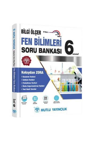 Mutlu Yayıncılık Mutlu Yayınları 6. Sınıf Fen Bilimleri Bilgi Ölçer Soru Bankası