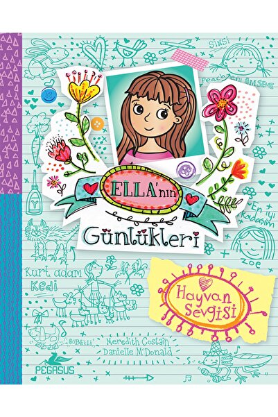 Pegasus Yayınları Ella’nın Günlükleri 3: Hayvan Sevgisi - Meredith Costain