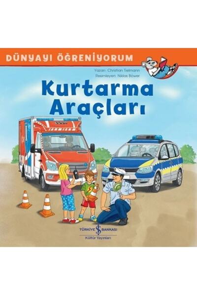 İş Bankası Kültür Yayınları Kurtarma Araçları - Dünyayı Öğreniyorum
