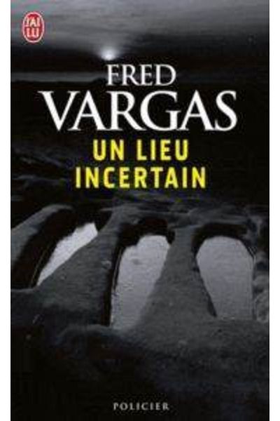 J'ai lu Un Lieu Incertain