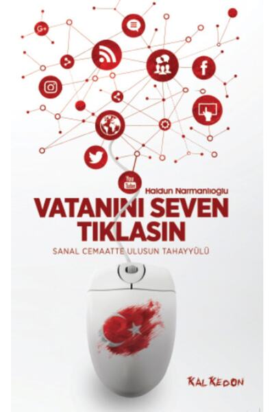 Generic Brand Vatanını Seven Tıklasın - Sanal Cemaatte Ulusun Tahayyülü