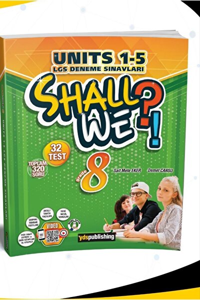 yds publishing Shall We?! 8 Units 1-5 Lgs Deneme Sınavları (32 Test) Sait Mete Eker