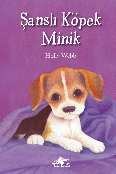 Pegasus Yayınları Şanslı Köpek Minik - Holly Webb