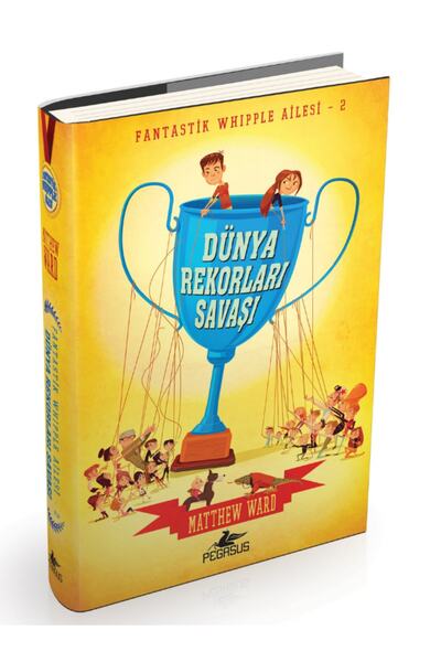 Pegasus Yayınları Dünya Rekorları Savaşı (Ciltli) - Fantastik Whipple Ailesi ...