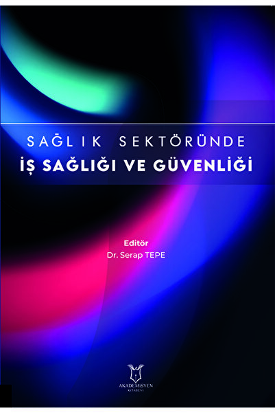 Akademisyen Kitabevi Sağlık Sektöründe Iş Sağlığı Ve Güvenliği
